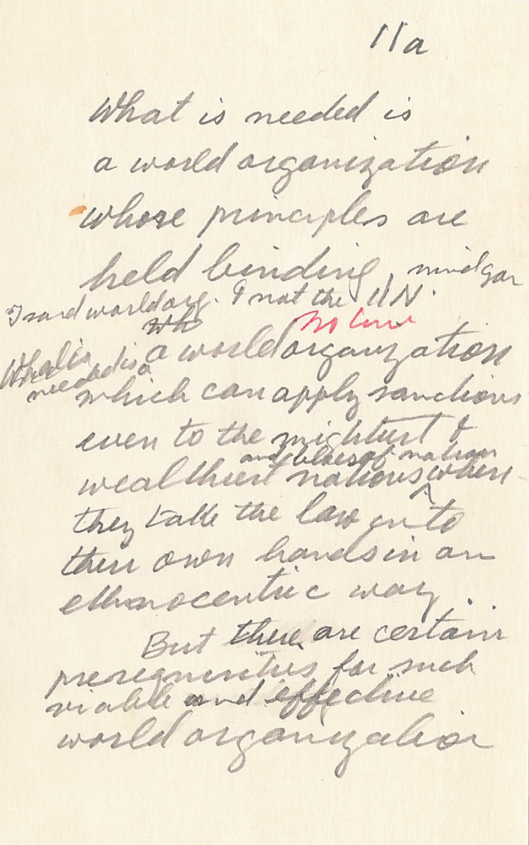 Handwritten publication edits prepared by Muzafer Sherif in 1966. “What is needed is a world organization whose principles are held binding … a world organization which can apply sanctions even to the mightiest & wealthiest nations [and likes of nations] when they take the law into their own hands in an ethnocentric way. But there are certain prerequisites for such viable and effective world organization.”